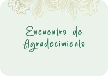 Encuentro de Agradecimiento.