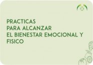 Prácticas para alcanzar el bienestar emocional y físico. 